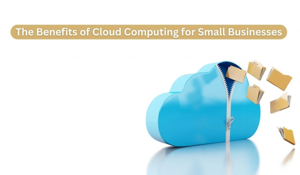 Top Benefits of Cloud Computing for Small Businesses